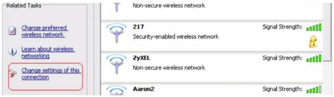 Related Tasks Change preferred wireless network Learn about wireless networking Change settings of this connection Non-secure wireless network 217 Security-enabled wireless network ZyXEL Non-secure wireless network Aaron2 Signal Strength: Signal Strength: Signal Strength: