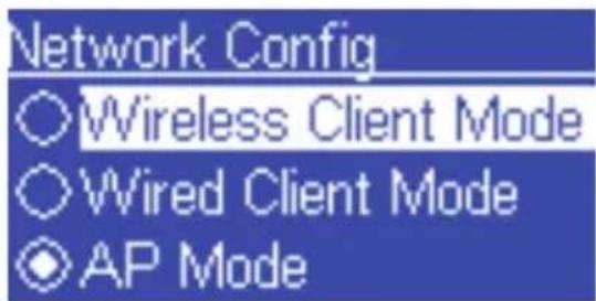 Network Config ○Wireless Client Mode ○Wired Client Mode ◇AP Mode