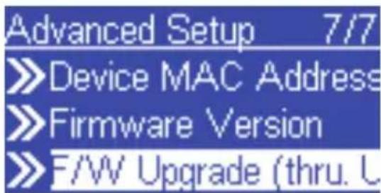 Advanced Setup 7/7 >>Device MAC Address >>Firmware Version >>F/W Upgrade (thru. C