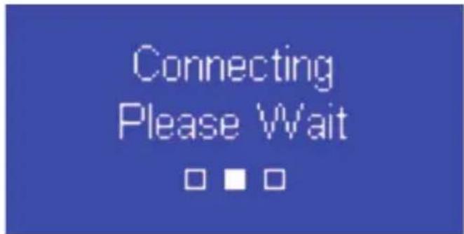 Connecting Please Wait □ □ □