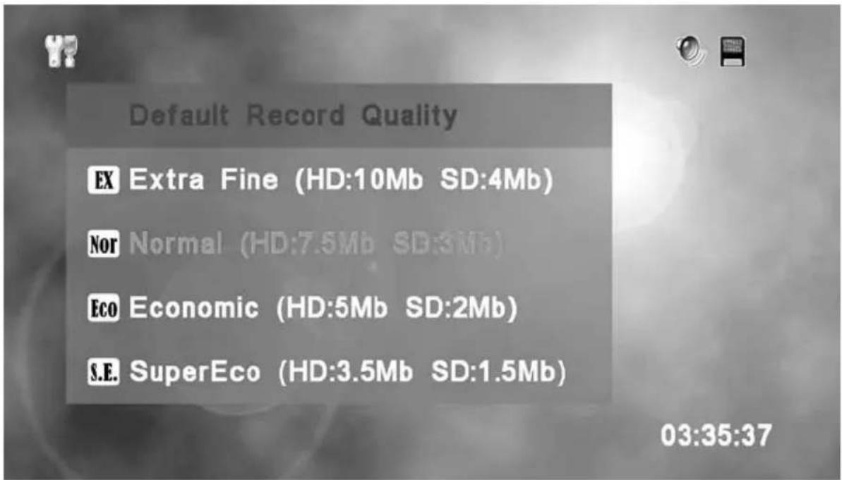 Default Record Quality EX Extra Fine (HD:10Mb SD:4Mb) Nor Normal (HD:7.5Mb SD:3Mb) Eco Economic (HD:5Mb SD:2Mb) S.E. SuperEco (HD:3.5Mb SD:1.5Mb) 03:35:37