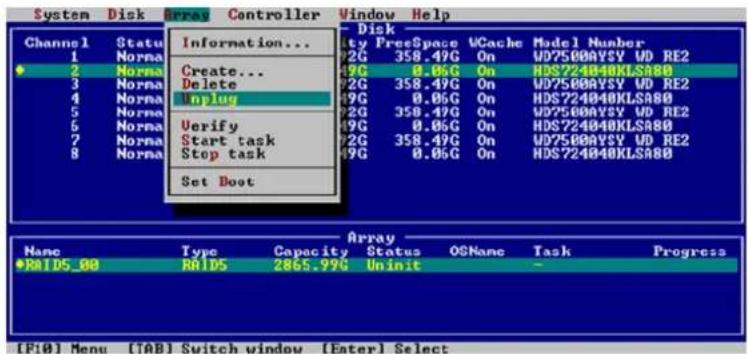 System Disk Array Controller Window Help Channel Status Information... 1 Norma 2 Norma 3 Norma 4 Norma 5 Norma 6 Norma 7 Norma 8 Norma Information... Create... Delete nplug Verify Start task Stop task Set Boot Disk lty FreeSpace VCache Model Number 2G 358.49G On WD7500AVSY UD RE2 2G 0.05G On HDS724040KLSA80 2G 358.49G On WD7500AVSY UD RE2 2G 0.05G On HDS724040KLSA80 2G 358.49G On WD7500AVSY UD RE2 2G 0.05G On HDS724040KLSA80 2G 358.48G On WD7500AVSY UD RE2 2G 0.05G On HDS724040KLSA80 Array Name Type Capacity Status OSNone Task Progress RAIDS_00 RAID5 2865.99G Uninit - [F10] Menu [TAB] Switch window [Enter] Select
