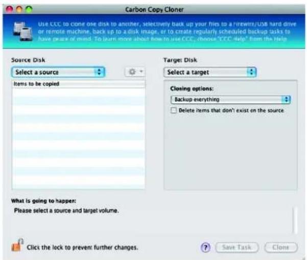 Carbon Copy Cloner Use CCC to clone one disk to another, selectively back up your files to a Firewire/USB hard drive or remote machine, back up to a disk image, or to create regularly scheduled backup tasks to have peace of mind. To learn move about how to use CCC, choose "CCC help" from the Help Source Disk Select a source Items to be copied Target Disk Select a target Cloning options: Backup everything Delete items that don't exist on the source What is going to happen: Please select a source and target volume. Click the lock to prevent further changes. Save Task Clone