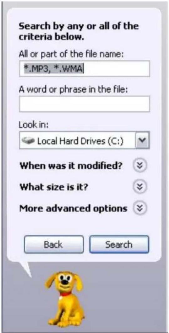 Search by any or all of the criteria below. All or part of the file name: *.MP3, *.WMA A word or phrase in the file: Look in: Local Hard Drives (C:) When was it modified? What size is it? More advanced options Back Search