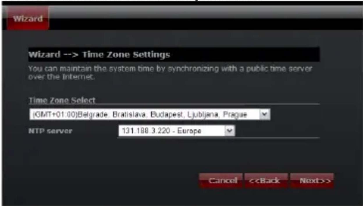 Wizard Wizard --> Time Zone Settings You can maintain the system time by synchronizing with a public time server over the Internet. Time Zone Select [GMT+01:00]Belgrade, Bratislava, Budapest, Ljubljana, Prague NTP server 131.188 3.220 - Europe Cancel <