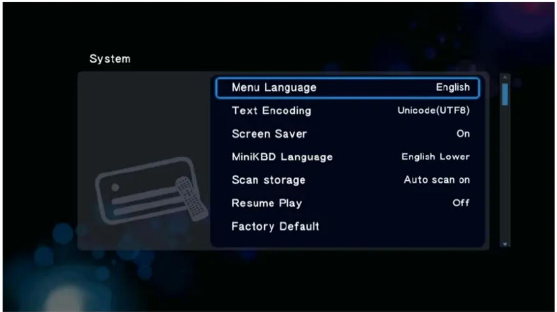 System Menu Language English Text Encoding Unicode(UTF8) Screen Saver On MiniKBD Language English Lower Scan storage Auto scan on Resume Play Off Factory Default