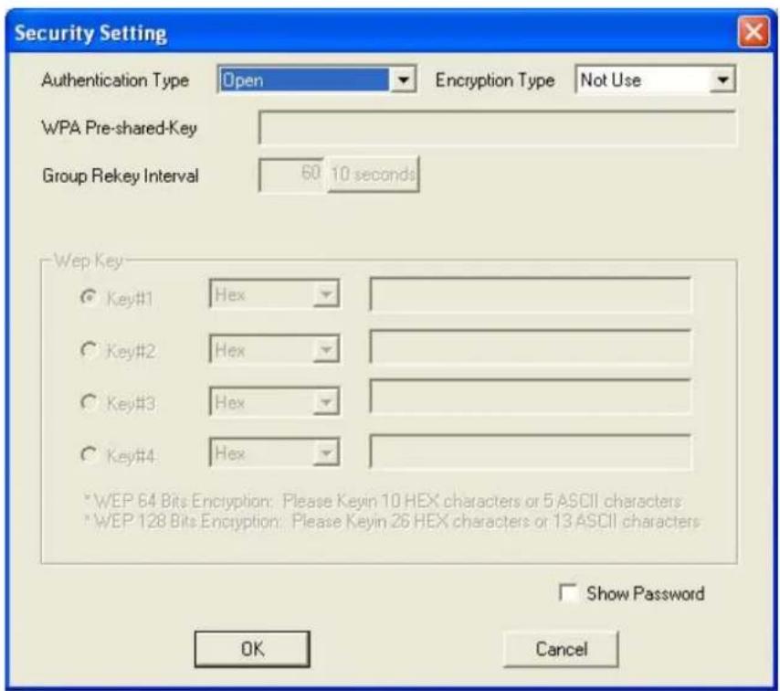Security Setting Authentication Type Open Encryption Type Not Use WPA Pre-shared-Key Group Rekey Interval 60 10 seconds Wep Key Key#1 Hex Key#2 Hex Key#3 Hex Key#4 Hex * WEP 64 Bits Encryption: Please Keyin 10 HEX characters or 5 ASCII characters * WEP 128 Bits Encryption: Please Keyin 26 HEX charac…