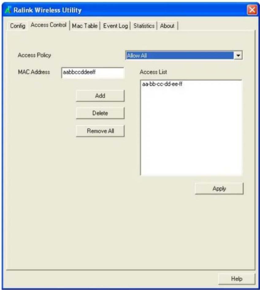 Ralink Wireless Utility Config Access Control Mac Table Event Log Statistics About Access Policy Allow All MAC Address aabbccddeeff Access List Add aa-bb-cc-dd-ee-ff Delete Remove All Apply Help