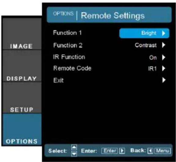OPTIONS | Remote Settings Function 1 Bright ▶ Function 2 Contrast ▶ IR Function On ▶ Remote Code IR1 ▶ Exit ▶ DISPLAY SETUP OPTIONS Select: Enter: Enter ▶ Back: ▶ Menu
