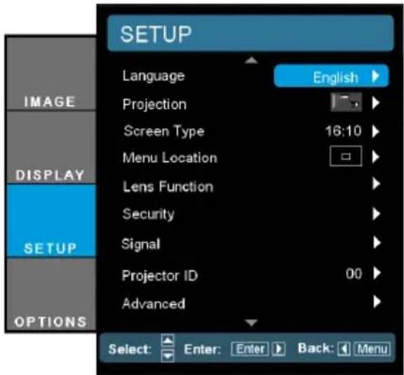SETUP Language English Projection Screen Type 16:10 Menu Location Lens Function Security Signal Projector ID 00 Advanced SELECT: Enter: Enter Back: Menu