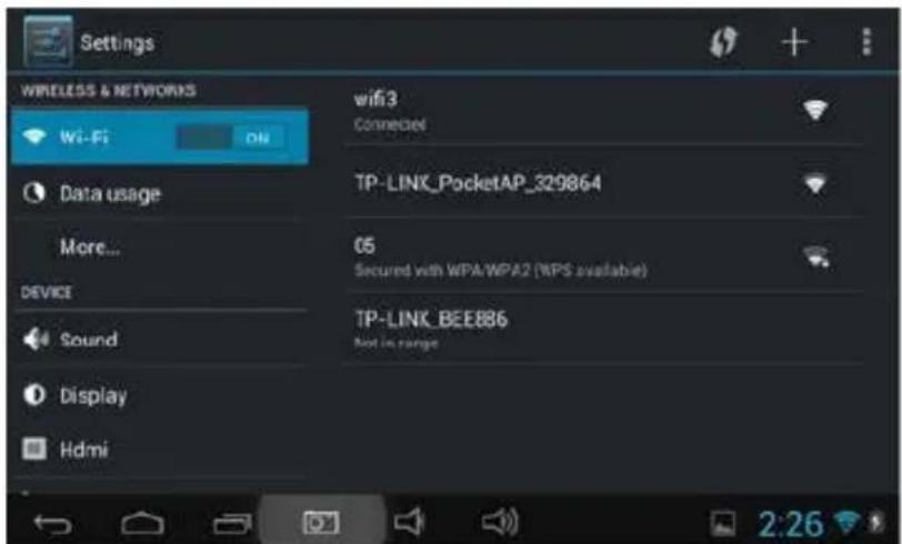Settings WIRELESS & NETWORKS wi-Fi ON wifi3 Connected Data usage TP-LINK_PocketAP_329864 More... 05 Secured with WPA/WPA2 (WPS available) DEVICE Sound TP-LINK_BEE886 Not in range Display Hdmi 2:26