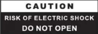 CAUTION RISK OF ELECTRIC SHOCK DO NOT OPEN