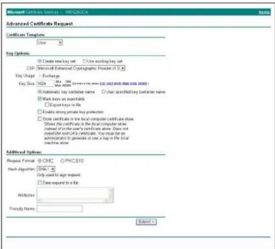Microsoft Certificate Services - WIKUCCA Name Advanced Certificate Request Certificate Templates: User Key Options: ■ Create new key set □ User existing key set ISP Microsoft Enhanced Cryptographic Provider v1.0 Key Usage: Exchange Key Size: 1024 Mx 200 Mx 8000 (or existing user: 3.5, 6.5, 9.5, 12.5, 15.5, 18.5) ■ Automatic key container name ○ User specified key container name ■ Mark keys as expectable □ Export keys to file ■ Enable strong private key protection □ Store certificates in the local computer certificate store Show No certificate in the local computer store instead of in the user's certificate store. Does not install the lost CAD certificate. You must be an administrator to generate or use a key in the local machine store. Additional Options: Request Format: ● CMC ○ PNCST0 Hash Algorithm: SPAT Only used to sign request: □ Save request to a file Attributes: Fronday Name: Submit - Add/Remove Options