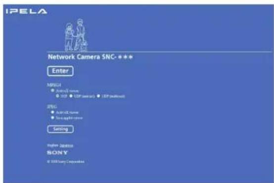IPELA Network Camera SNC- *** Enter MP504 ● Active Event ● TCP ● UDP (control) ● UDP (multitected) JSPG ● Active Event ● TCP Application Setting Higher Performance SONY © 2003 Sony Corporation