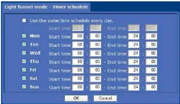 Light funnel mode - Timer schedule Use the same time schedule every day. Start time 00 : 24 - End time 24 : 19 Mon Start time 00 : 00 - End time 24 : 00 Tue Start time 00 : 00 - End time 24 : 00 Wed Start time 00 : 00 - End time 24 : 00 Thu Start time 00 : 00 - End time 24 : 00 Fri Start time 00 : 00 - End time 24 : 00 Sat Start time 00 : 00 - End time 24 : 00 Sun Start time 00 : 00 - End time 24 : 00 OK Cancel
