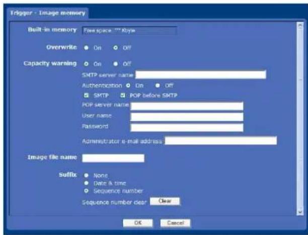 Trigger - Image memory Built-in memory Free space 37 Style Overwrite On Off Capacity warning On Off SMTP server name Authentication On Off SMTP POP before SMTP POP server name User name Password Administrator e-mail address Image file name Suffix None Date & time Sequence number Sequence number clear Clear OK Cancel