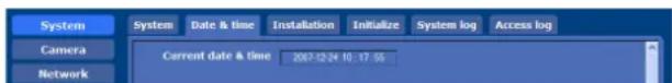 System Camera Network System Date & time Installation Initialize System log Access log Current date & time 2007-12-24 10:17:56