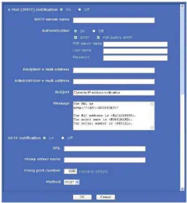 e-Mail (SMTP) notification • On • Off SMTP server name Authentication • On • Off ■ SMTP ■ POP before SMTP POP server name User name Password Recipient e-mail address Administrator e-mail address Subject Dynamic IP address notification Message The URL is http://|