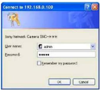 Connect to 192.168.0.100 Sony Network Camera SND-xnire: User name: admin Password: ****** Remember my password OK Cancel