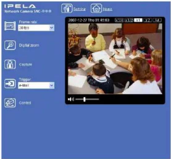 IPELA Network Camera SNC-台串串 Frame rate: 30 fps Digital zoom Capture Trigger e-mail Control Setting box 2007-12-27 Thu 01 45:03 6:13 8:12 11 12 13 Video