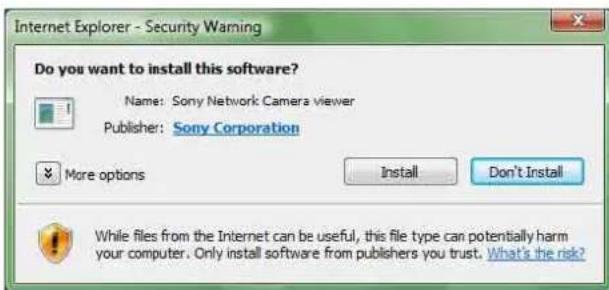 Do you want to install this software? Name: Sony Network Camera viewer Publisher: Sony Corporation More options Install Don't Install While files from the Internet can be useful, this file type can potentially harm your computer. Only install software from publishers you trust. What's the risk?