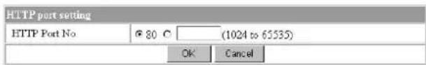 HTTP port setting HTTP Port No 80 C (1024 to 65535) OK Cancel