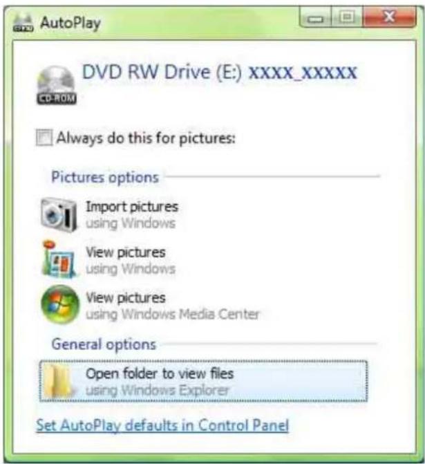 DVD RW Drive (E:) XXXX_XXXX CD-ROM Always do this for pictures: Pictures options Import pictures using Windows View pictures using Windows View pictures using Windows Media Center General options Open folder to view files using Windows Explorer Set AutoPlay defaults in Control Panel