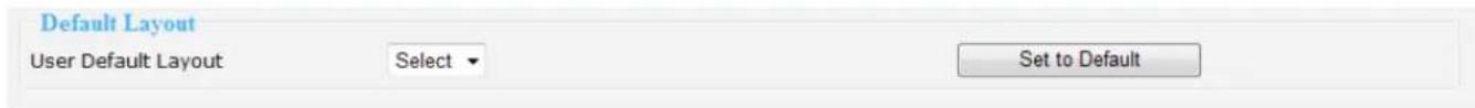 Default Layout User Default Layout Select Set to Default