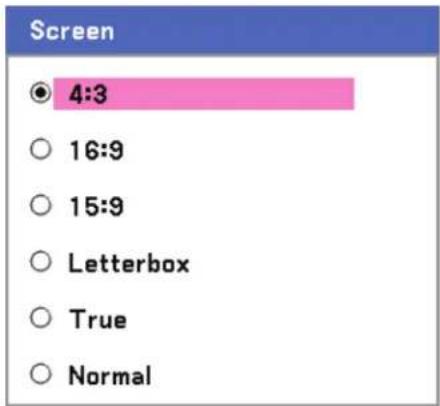 Screen ● 4:3 ○ 16:9 ○ 15:9 ○ Letterbox ○ True ○ Normal