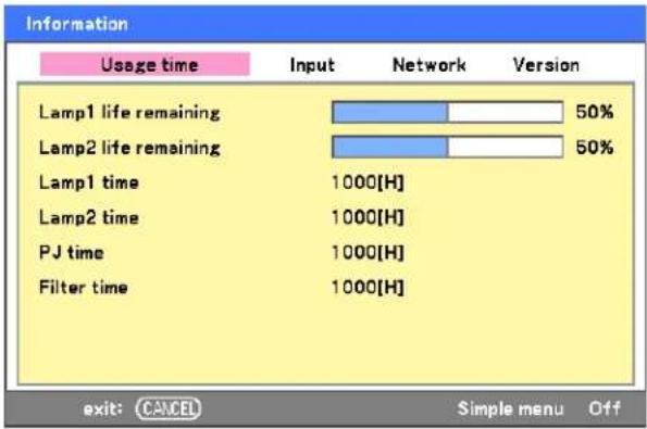 Information Usage time Input Network Version Lamp1 life remaining 50% Lamp2 life remaining 50% Lamp1 time 1000[H] Lamp2 time 1000[H] PJ time 1000[H] Filter time 1000[H] exit: CANCEL Simple menu Off