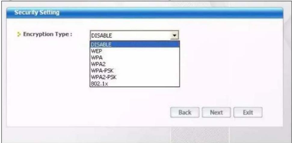 Security Setting Encryption Type : DISABLE DISABLE WEP WPA WPA2 WPA-PSK WPA2-PSK 802.1x Back Next Exit
