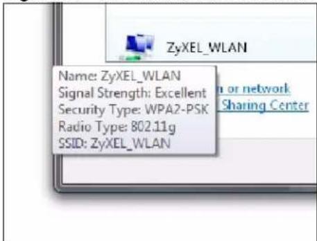 ZyXEL_WLAN Name: ZyXEL_WLAN Signal Strength: Excellent Security Type: WPA2-PSK Radio Type: 802.11g SSID: ZyXEL_WLAN