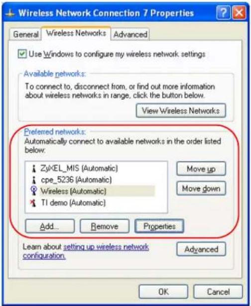 Wireless Network Connection 7 Properties General Wireless Networks Advanced Use Windows to configure my wireless network settings Available networks: To connect to, disconnect from, or find out more information about wireless networks in range, click the button below. View Wireless Networks Preferred networks: Automatically connect to available networks in the order listed below: ZyXEL_MIS (Automatic) cpe_5236 (Automatic) Wireless (Automatic) TI demo (Automatic) Move up Move down Add... Remove Properties Learn about setting up wireless network configuration Advanced OK Cancel