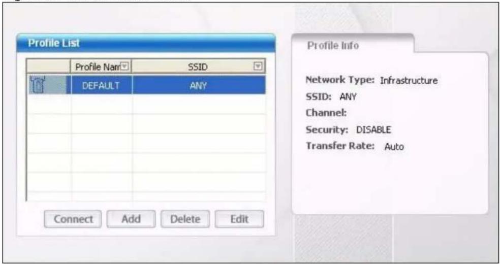 Profile List Profile Nam SSID DEFAULT ANY Connect Add Delete Edit Profile Info Network Type: Infrastructure SSID: ANY Channel: Security: DISABLE Transfer Rate: Auto