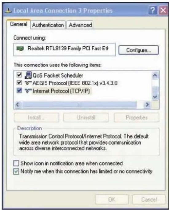 Local Area Connection 3 Properties General Authentication Advanced Connect using: Realtek RTL8139 Family PCI Fast Etl Configure... This connection uses the following items: QoS Packet Scheduler AEGIS Protocol (IEEE 802.1x) v3.4.3.0 Internet Protocol (TCP/IP) Install Uninstall Properties Description…