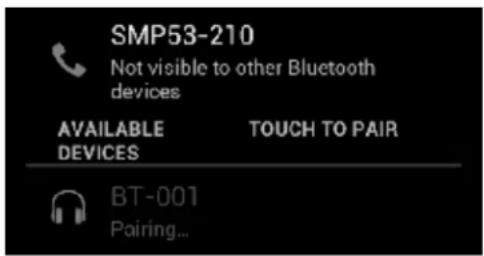 SMP53-210 Not visible to other Bluetooth devices AVAILABLE TOOLS TOUCH TO PAIR BT-001 Pairing...