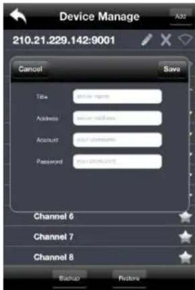 Device Manage 210.21.229.142:9001 Cancel Save Title English name Address English address Account English subscriber Password English password Channel 6 Channel 7 Channel 8 BackUp Restore