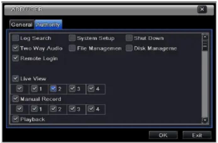 ADD USER General Authority Log Search System Setup Shut Down Two Way Audio File Managemen Disk Manageme Remote Login Live View 1 2 3 4 Manual Record 1 2 3 4 Playback OK Exit