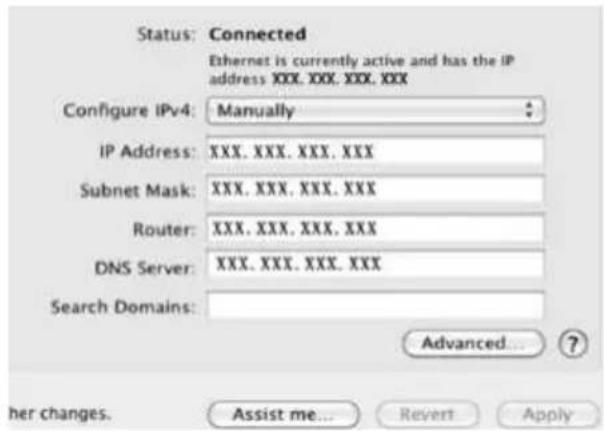 Status: Connected Ethernet is currently active and has the IP address XXX. XXX. XXX. XXX Configure IPv4: Manually IP Address: XXX. XXX. XXX. XXX Subnet Mask: XXX. XXX. XXX. XXX Router: XXX. XXX. XXX. XXX DNS Server: XXX. XXX. XXX. XXX Search Domains: Advanced... Other changes. Assist me... Revert Apply