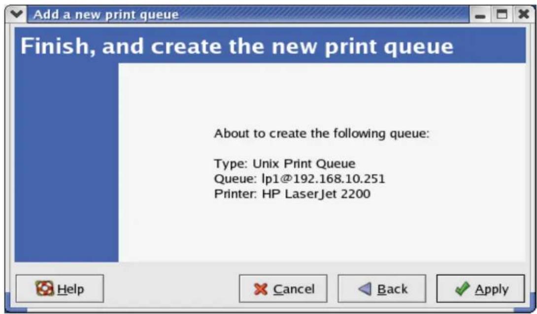 Finish, and create the new print queue About to create the following queue: Type: Unix Print Queue Queue: lp1@192.168.10.251 Printer: HP LaserJet 2200 Help Cancel Back Apply