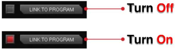LINK TO PROGRAM Turn Off LINK TO PROGRAM Turn On