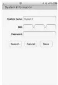 System Information System Name: System 1 ID: Password: Search Cancel Save