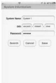 System Information System Name: System 1 ID: A10000 - B39947 - WW Password: ****** Search Cancel Save