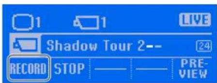 1 1 LIVE Shadow Tour 2-- 24 RECORD STOP —— —— PRE- VIEW
