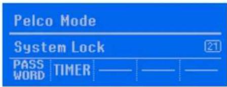 Pelco Mode System Lock 21 PASS WORD TIMER —— —— —