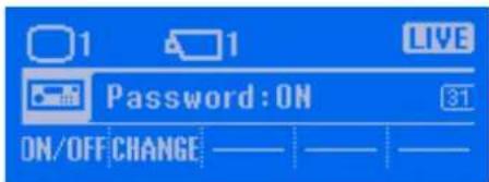 1 1 LIVE Password:ON 31 ON/OFF CHANGE ————