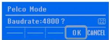 Pelco Mode Baudrate:4800 ? OK CANCEL
