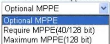 Optional MPPE Optional MPPE Require MPPE(40/128 bit) Maximum MPPE(128 bit)