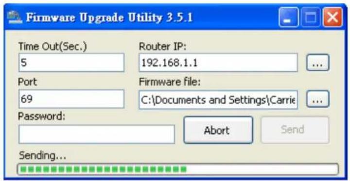 Firmware Upgrade Utility 3.5.1 Time Out(Sec.) 5 Router IP: 192.168.1.1 ... Port 69 Firmware file: C:\Documents and Settings\Carrie Password: Abort Send Sending...