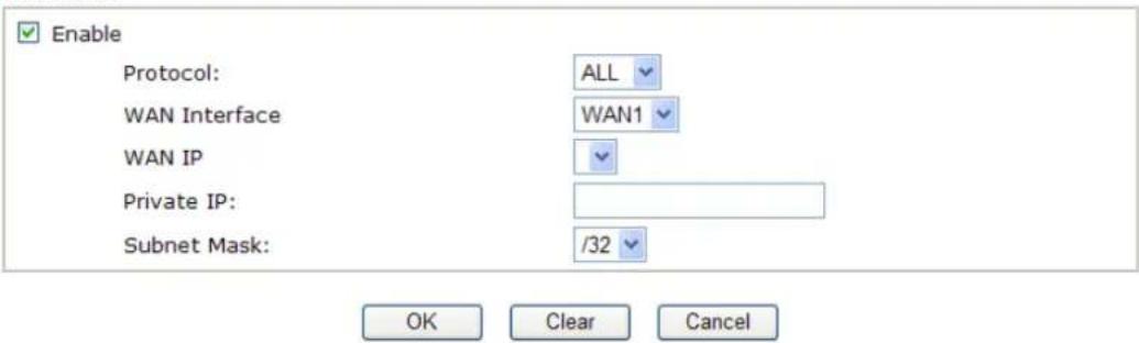 Enable Protocol: ALL WAN Interface WAN1 WAN IP Private IP: Subnet Mask: /32 OK Clear Cancel